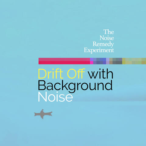 Drift Off with Background Noise