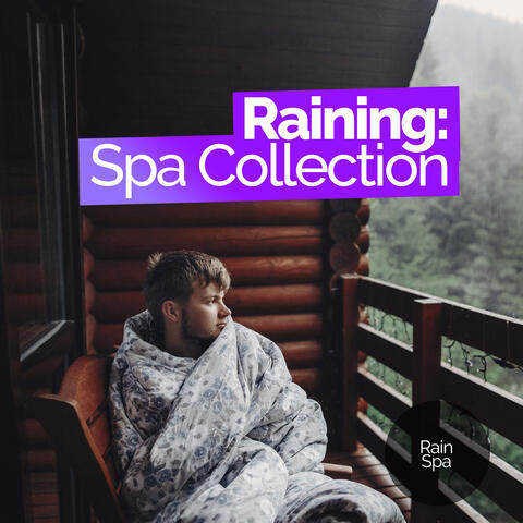 Raining: Spa Collection
