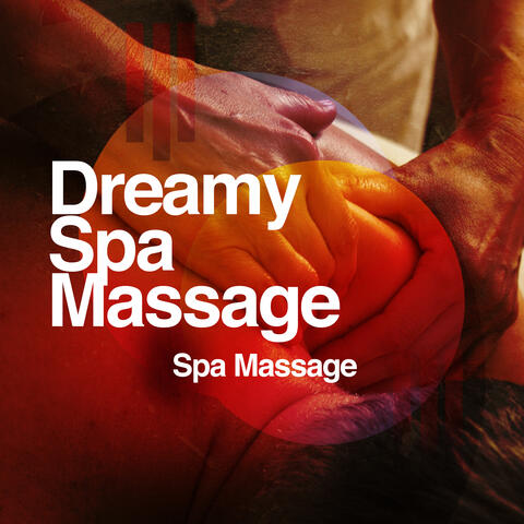 Dreamy Spa Massage