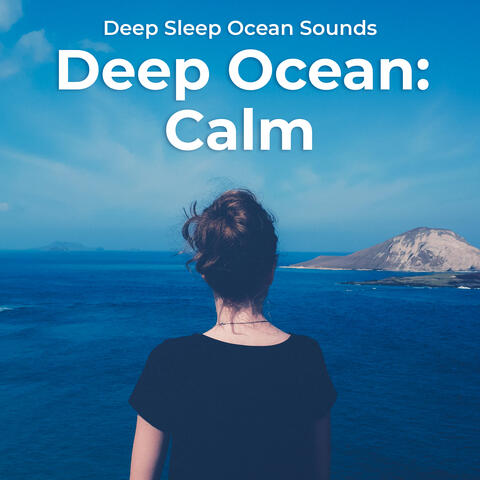 Deep Ocean: Calm