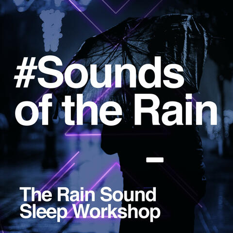 #Sounds of the Rain