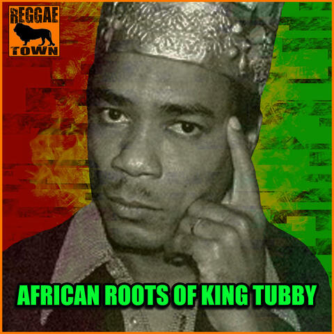 African Roots of King Tubby