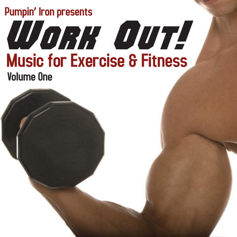Work Out! Music for Exercise and Fitness, Volume 1