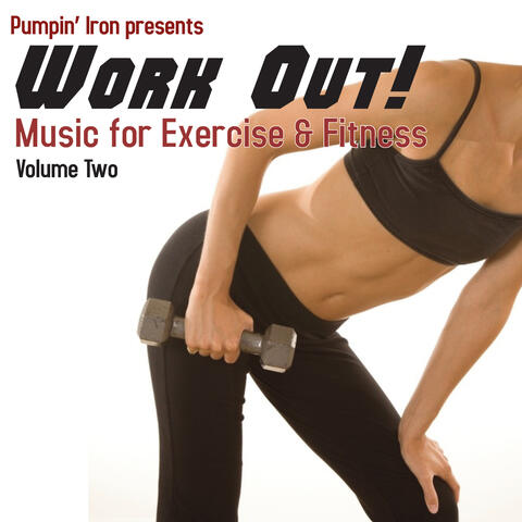 Work Out! Music for Exercise and Fitness, Volume 2