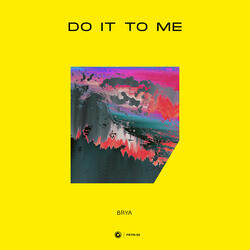 Do It To Me