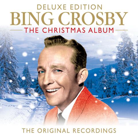 Bing Crosby The Christmas Album (The Original Recordings)