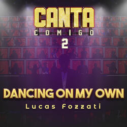 Dancing On My Own