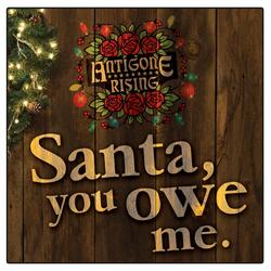 Santa, You Owe Me