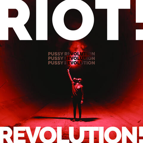 Riot! Revolution!