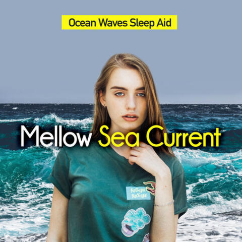 Mellow Sea Current