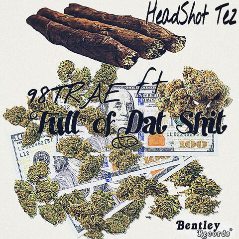 Full of Dat Shit