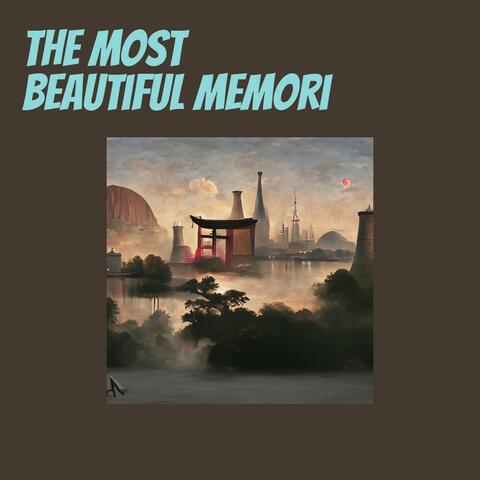 The Most Beautiful Memori