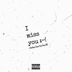 I Miss You