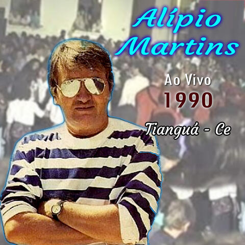 Alípio Martins :  Tianguá - Ce 1990