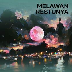 Melawan Restunya