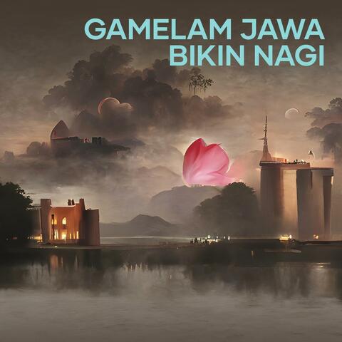Gamelam Jawa Bikin Nagi
