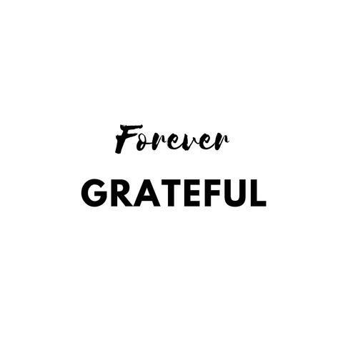 Forever Grateful