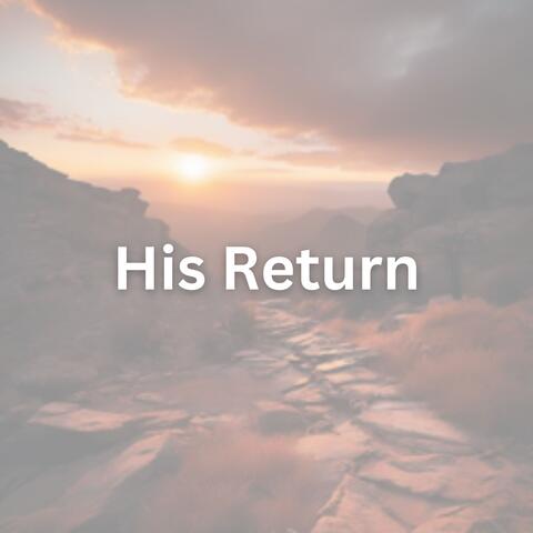 His Return