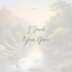I Found Your Grace