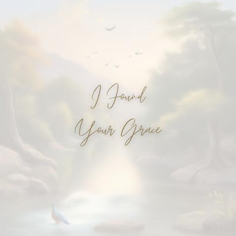 I Found Your Grace
