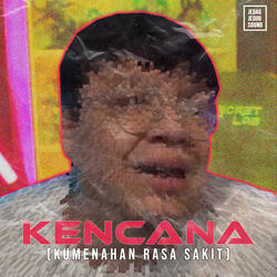 Kencana (Kumenahan Rasa Sakit)
