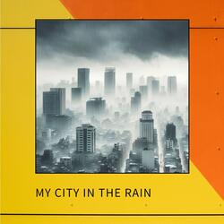 My City in The Rain