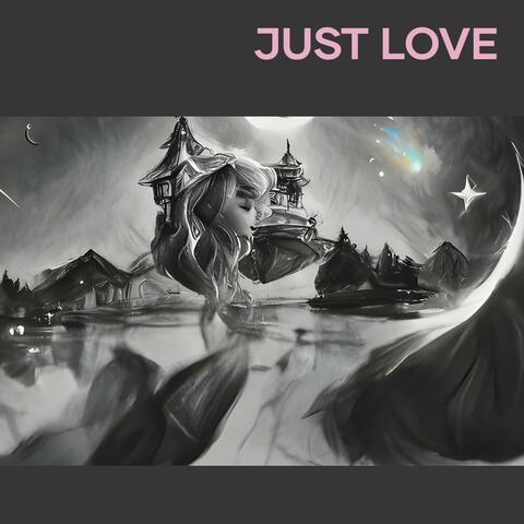 Just Love