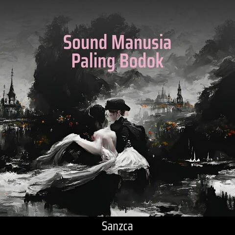 Sound Manusia Paling Bodok
