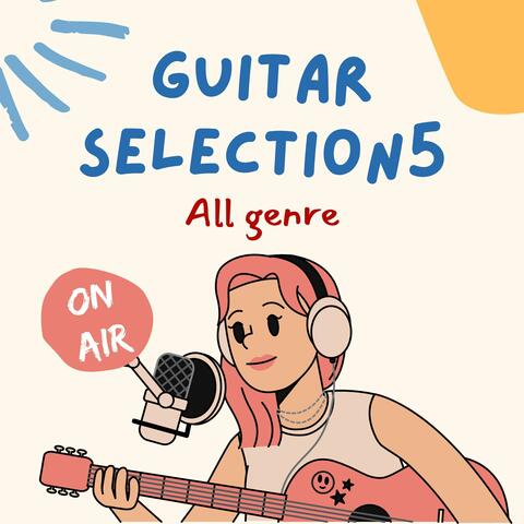 Stylish Guitar Selectionv All Genre on Air