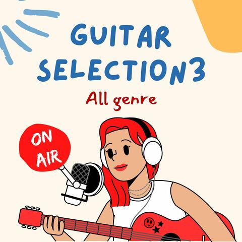 Stylish Guitar Selection Iii All Genre on Air
