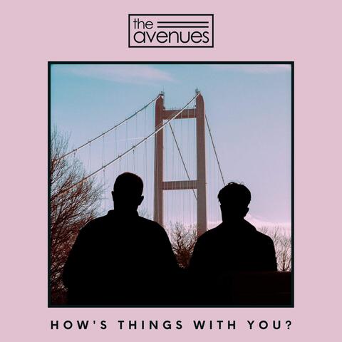 How's Things With You?