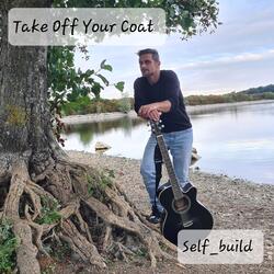 Take off Your Coat
