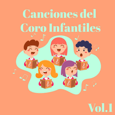 Canciones del Coro Infantiles, Vol. 1