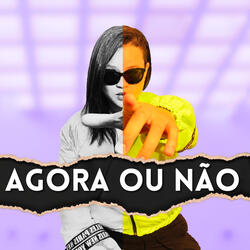 Agora ou Não