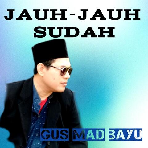 Jauh-jauh Sudah