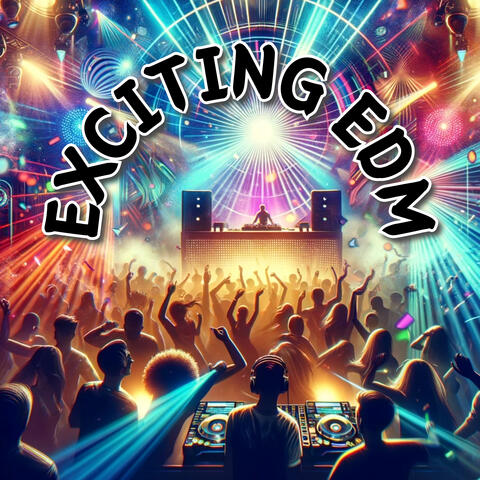 Exciting EDM