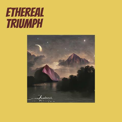 Ethereal Triumph
