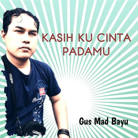 Kasih Ku Cinta Padamu