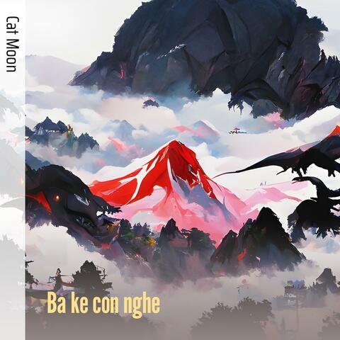 Ba Ke Con Nghe