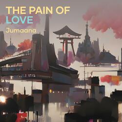 The Pain of Love