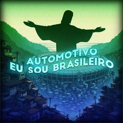 Automotivo- Eu Sou Brasileiro
