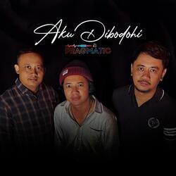 Aku Dibodohi