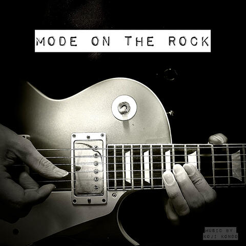 Mode on the Rock