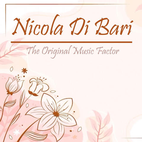 Nicola Di Bari, The Original Music Factor
