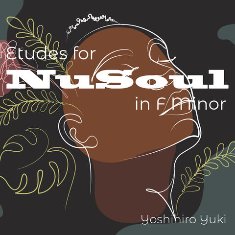 Etudes for NuSoul in F Minor