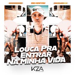 Louca pra Entrar na Minha Vida