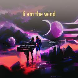 Ii Am the Wind