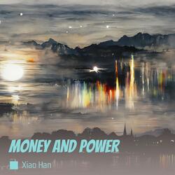 Money and Power