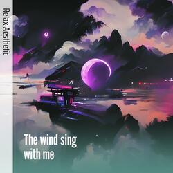 The Wind Sing with Me