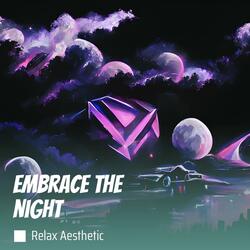 Embrace the Night